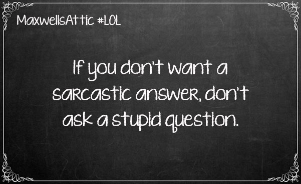 Sarcastic Answers